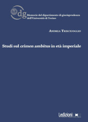 Studi sul crimen ambitus in età imperiale