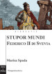 Stupor mundi. Federico II di Svevia