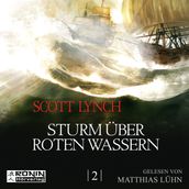 Sturm uber roten Wassern - Gentleman Bastard 2 (Ungekurzt)