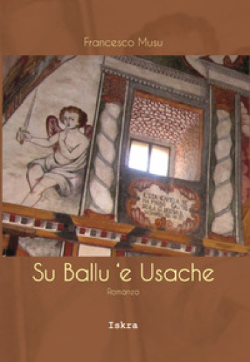 Su ballu 'e Usache. Nuova ediz. - Francesco Musu