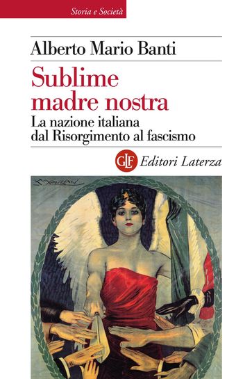 Sublime madre nostra - Alberto Mario Banti