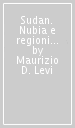 Sudan. Nubia e regioni del nord