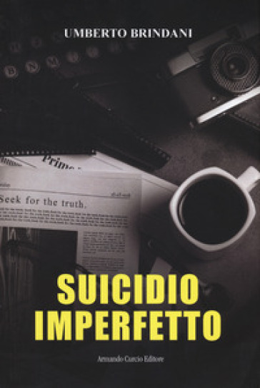 Suicidio imperfetto - Umberto Brindani