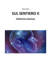 Sul Sentiero II - L aspirante e l Alchimia Interiore