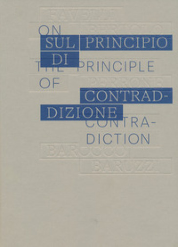 Sul principio di contraddizione. Ediz. italiana e inglese