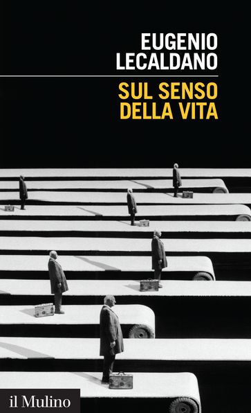 Sul senso della vita - Eugenio Lecaldano