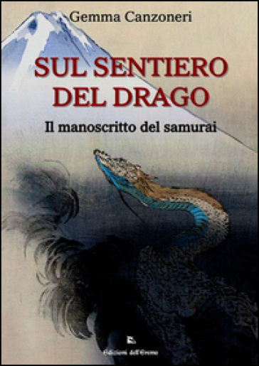 Sul sentiero del drago. Il manoscritto del samurai - Gemma Canzoneri