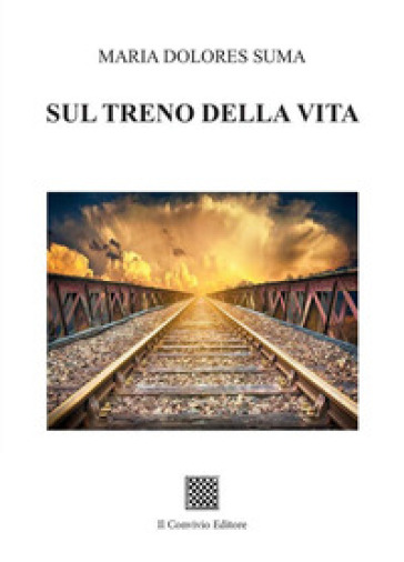 Sul treno della vita - Maria Dolores Suma