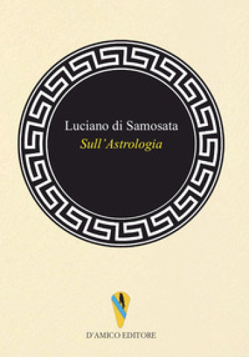 Sull'astrologia - Luciano di Samosata