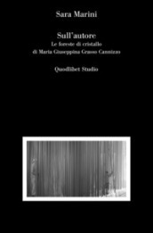 Sull autore. Le foreste di cristallo di Maria Giuseppina Grasso Cannizzo