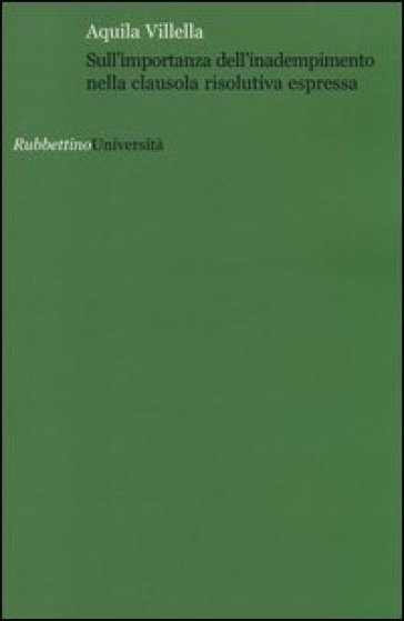 Sull'importanza dell'inadempimento nella clausola risolutiva espressa - Aquila Villella