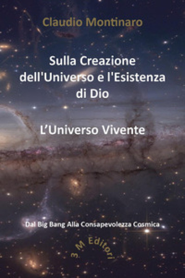 Sulla creazione dell'universo e l'esistenza di Dio - Claudio Montinaro