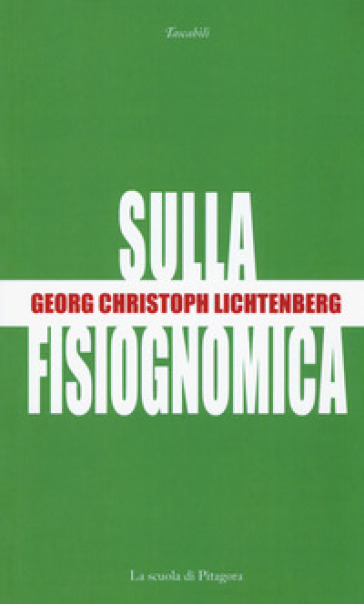 Sulla fisiognomica. Testo tedesco a fronte - Georg Christoph Lichtenberg