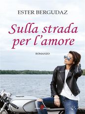 Sulla strada per l amore