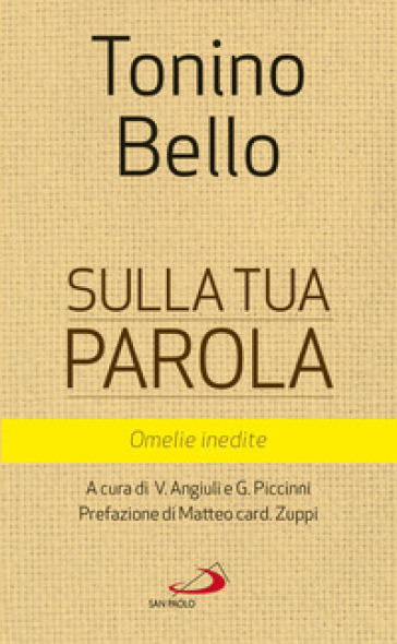 Sulla tua parola. Omelie inedite - Antonio Bello