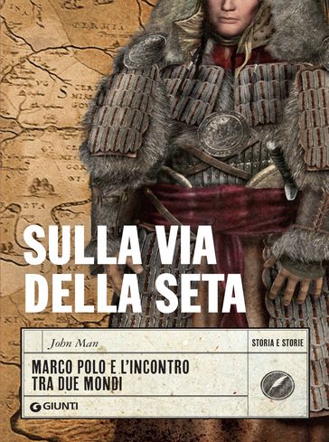 Sulla via della seta - John Man