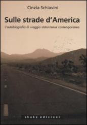 Sulle strade d America. L autobiografia di viaggio statunitense contemporanea