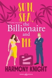 Sun, Sea, the Billionaire and Me