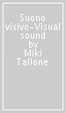 Suono visivo-Visual sound