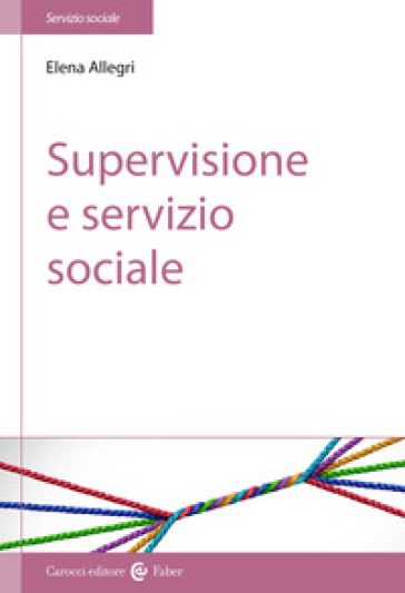 Supervisione e servizio sociale - Elena Allegri