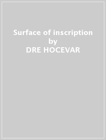 Surface of inscription - DRE HOCEVAR