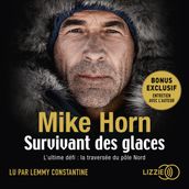 Survivant des Glaces - L ultime challenge : la traversée du pôle Nord