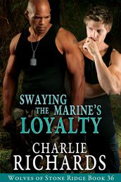 Swaying the Marine s Loyalty