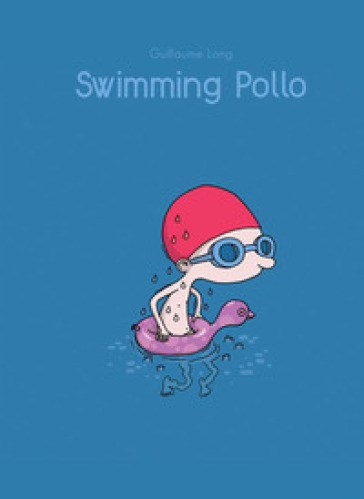 Swimming Pollo - Guillaume Long