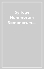 Sylloge Nummorum Romanorum. Vol. 10: Maximinus (235-238 d.C.)-Volusianus (251-253 d.C.)