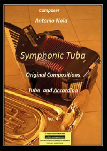 Symphonic tuba. Vol. 4: Tuba and accordion - Antonio Noia