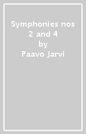 Symphonies nos 2 and 4