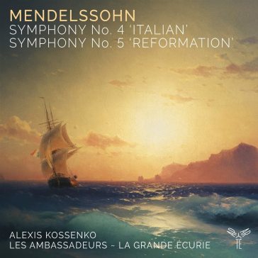 Symphonies nos 4 & 5 - Felix Mendelssohn-Bartholdy