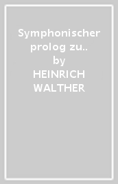 Symphonischer prolog zu..