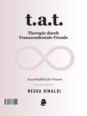 T.A.T. Therapie durch Transzendentale Freude