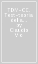 TDM-CC. Test-teoria della mente e coerenza centrale