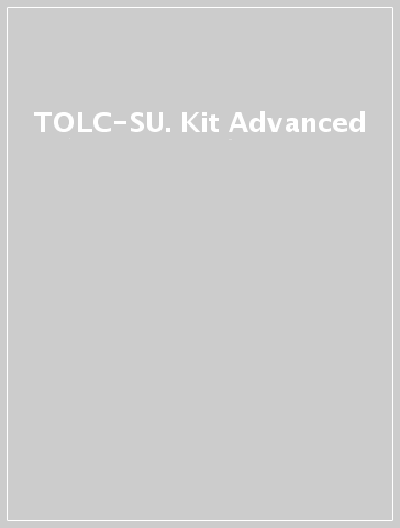 TOLC-SU. Kit Advanced