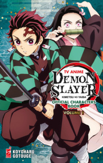 TV anime Demon slayer. Kimetsu no yaiba official character's book. Con Adesivi. Vol. 1 - Koyoharu GOTOUGE