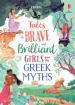 Tales of brave and brilliant girls from the greek myths