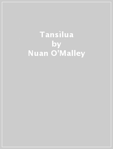 Tansìlua - Nuan O