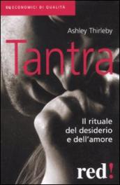 Tantra. Il rituale del desiderio e dell amore