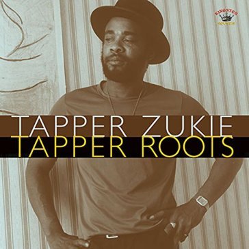 Tapper roots - Tappa Zukie