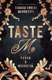 Taste me. Fuoco e oscurità