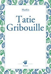 Tatie Gribouille