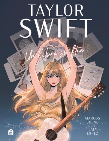 Taylor Swift. Un libro swiftie - Marcos Sánchez Bueno