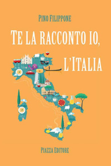 Te la racconto io, l'Italia - Pino Filippone