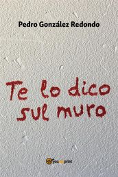 Te lo dico sul muro