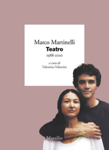 Teatro 1988-2010 - Marco Martinelli