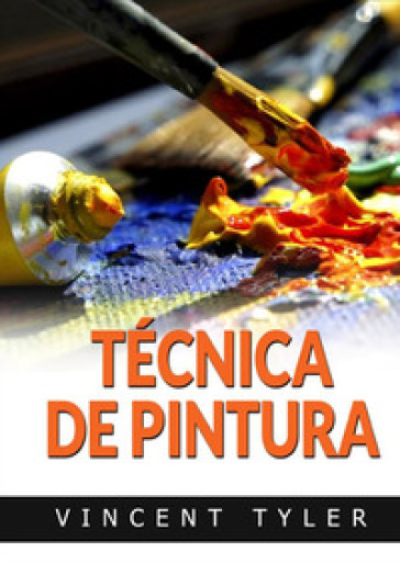 Técnica de pintura - Vincent Tyler