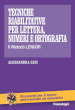 Tecniche riabilitative per lettura, numeri e ortografia. Il Metodo Lenuor