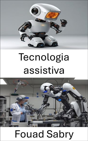 Tecnologia assistiva - Fouad Sabry